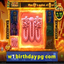 w1 birthdaypg com